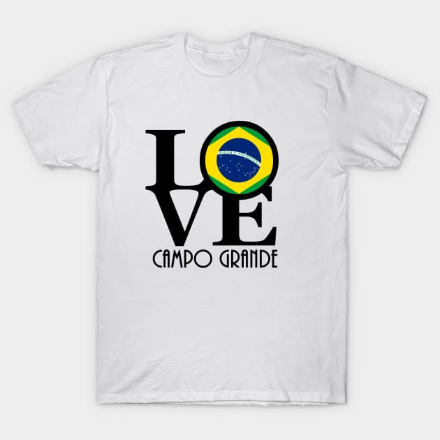 LOVE Campo Grande Brazil T-Shirt by Brazil